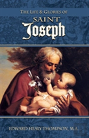 The Life And Glories Of St. Joseph