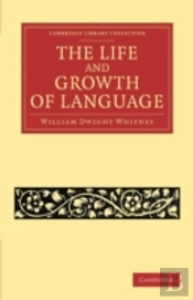 The Life And Growth Of Language