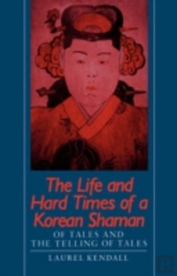 Bertrand.pt - The Life And Hard Times Of A Korean Shaman