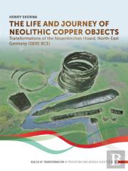 The Life And Journey Of Neolithic Copper Objects