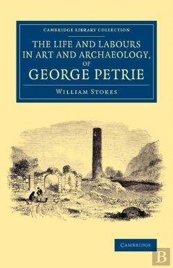 Bertrand.pt - The Life And Labours In Art And Archaeology, Of George Petrie
