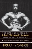 The Life And Legend Of Robert ''Stonewall'' Jackson