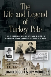 The Life And Legend Of Turkey Pete