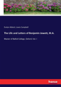 The Life And Letters Of Benjamin Jowett, M.A.