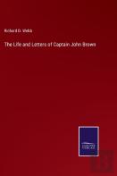 The Life And Letters Of Captain John Brown