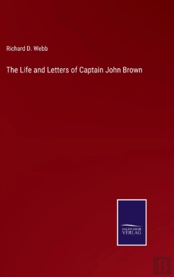 Bertrand.pt - The Life And Letters Of Captain John Brown