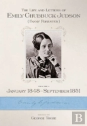 The Life And Letters Of Emily Chubbuck Judson