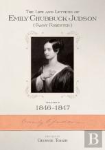 The Life And Letters Of Emily Chubbuck Judson