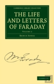 The Life And Letters Of Faraday