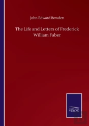 The Life And Letters Of Frederick William Faber