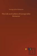 The Life And Letters Of George John Romanes