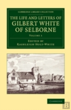 Bertrand.pt - The Life And Letters Of Gilbert White Of Selborne