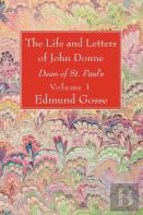 The Life And Letters Of John Donne, Vol I