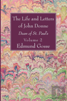 The Life And Letters Of John Donne, Vol Ii