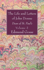 The Life And Letters Of John Donne, Vol Ii