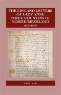 The Life And Letters Of Lady Anne Percy, Countess Of Northumberland (1536â€“1591)