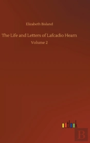 The Life And Letters Of Lafcadio Hearn:V