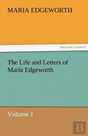 The Life And Letters Of Maria Edgeworth, Volume 1