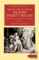 The Life And Letters Of Sir John Everett Millais