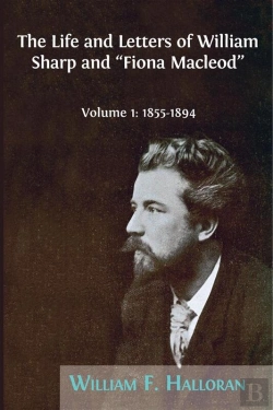 Bertrand.pt - The Life And Letters Of William Sharp And 