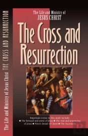 The Life And Ministry Of Jesus Christ