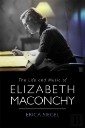 The Life And Music Of Elizabeth Maconchy