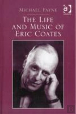 Bertrand.pt - The Life And Music Of Eric Coates
