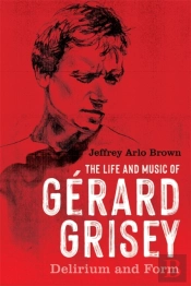The Life And Music Of Gerard Grisey