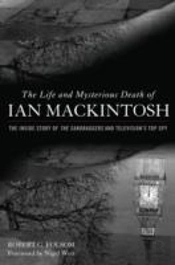 The Life And Mysterious Death Of Ian Mackintosh