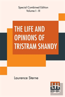 The Life And Opinions Of Tristram Shandy (Complete)