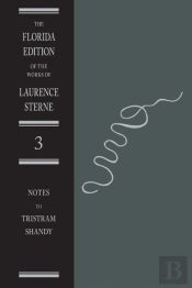 The Life And Opinions Of Tristram Shandy, Gentleman: The Notes