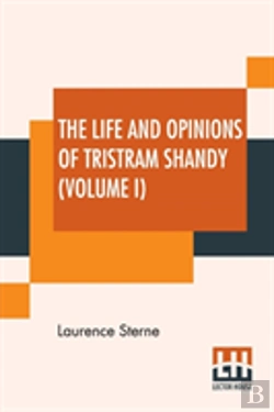 Bertrand.pt - The Life And Opinions Of Tristram Shandy (Volume I)