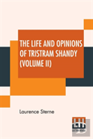 The Life And Opinions Of Tristram Shandy (Volume Ii)