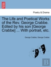 The Life And Poetical Works Of The Rev.