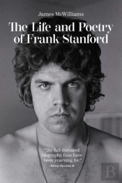 The Life And Poetry Of Frank Stanford