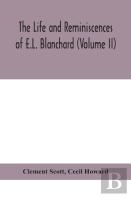 The Life And Reminiscences Of E.L. Blanchard (Volume Ii)