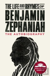 The Life And Rhymes Of Benjamin Zephaniah