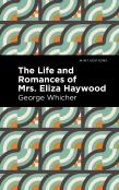 The Life And Romances Of Mrs. Eliza Haywood