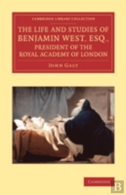 Bertrand.pt - The Life And Studies Of Benjamin West, Esq., President Of The Royal Academy Of London
