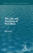 The Life And Teaching Of Karl Marx (Routledge Revivals)