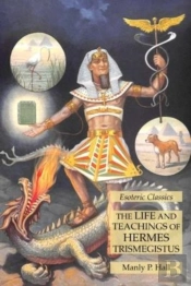 The Life And Teachings Of Hermes Trismegistus