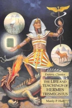 Bertrand.pt - The Life And Teachings Of Hermes Trismegistus