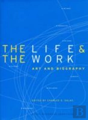 The Life And The Work Â€“ Art And Biography