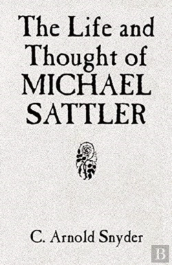 Bertrand.pt - The Life And Thought Of Michael Sattler