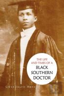 The Life And Times Of A Black Southern Doctor