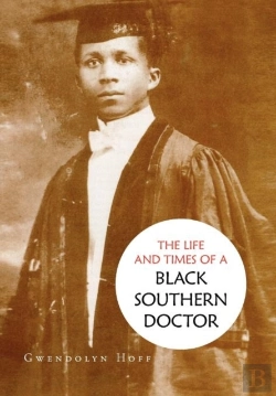 Bertrand.pt - The Life And Times Of A Black Southern Doctor