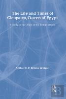 The Life And Times Of Cleopatra