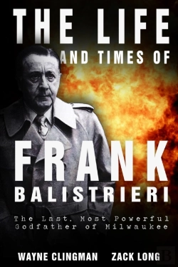 Bertrand.pt - The Life And Times Of Frank Balistrieri