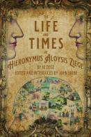 The Life And Times Of Hieronymus Aloysis Ziege