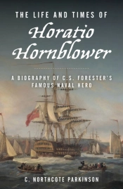 The Life And Times Of Horatio Hornblower